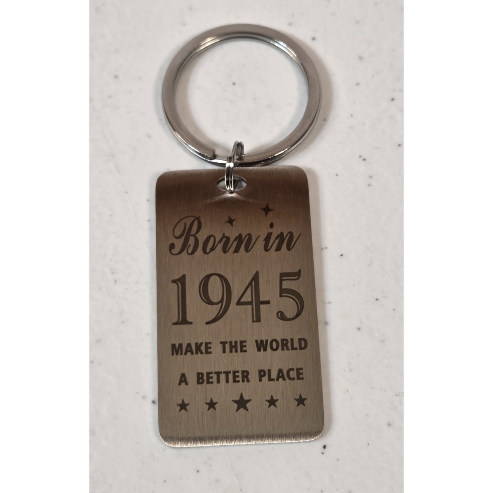 Born in 1945 80th Birthday Keychain Engraved Inspirational Message Gift New